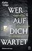 Wer auf dich wartet (DCI Jonah Sheens, #2)