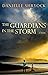 The Guardians in the Storms...