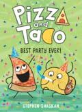 Best Party Ever! (Pizza and Taco #2)