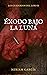 ÉXODO BAJO LA LUNA (Los cua...