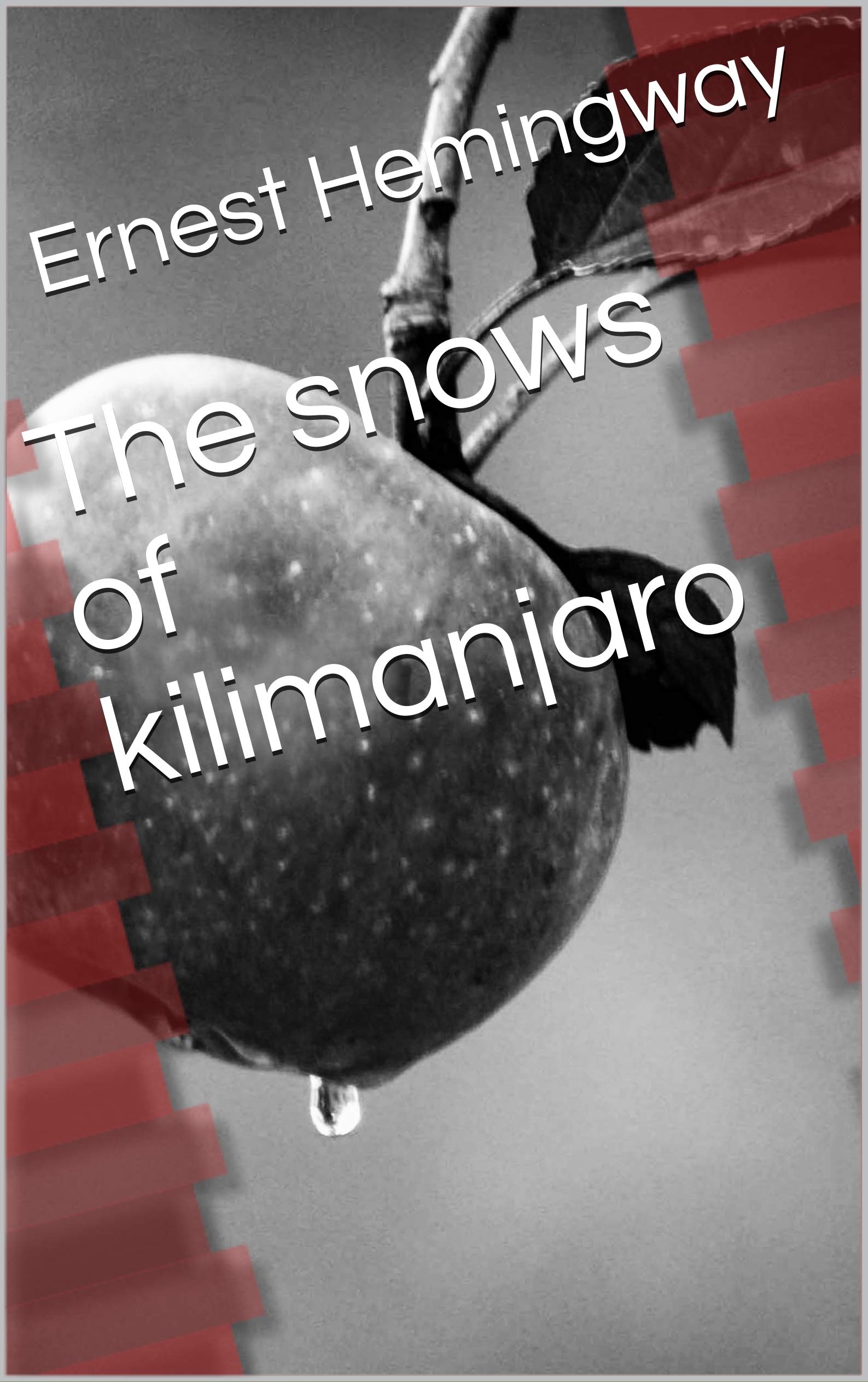 The snows of kilimanjaro