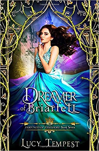 Dreamer of Briarfell: A Retelling of Sleeping Beauty (Fairytales of Folkshore, #7)