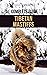 The Complete Guide to the Tibetan Mastiff: Finding, Raising, Training, Feeding, and Successfully Owning a Tibetan Mastiff