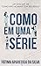 Como Em Uma Série by Fátima Aparecida da Silva