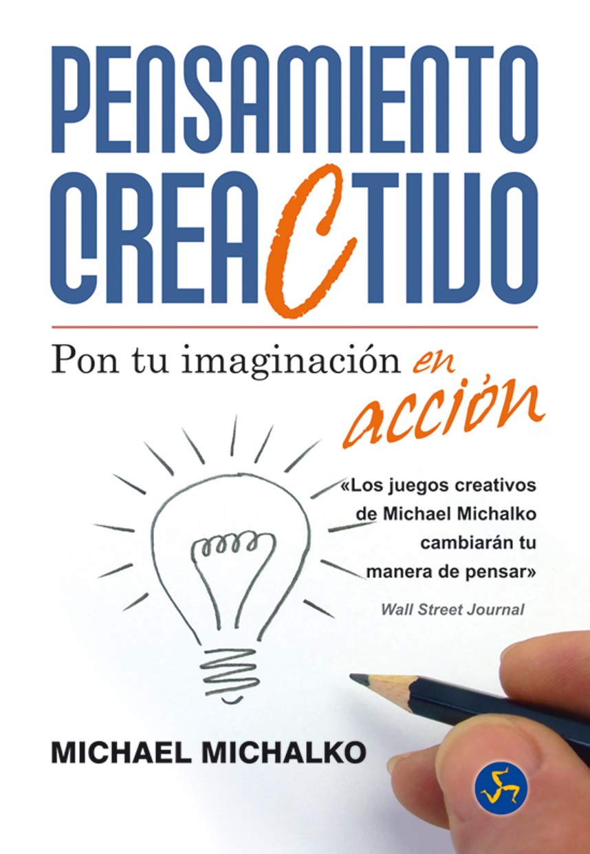 Pensamiento creaCtivo: Pon tu imaginación en acción (Spanish Edition)