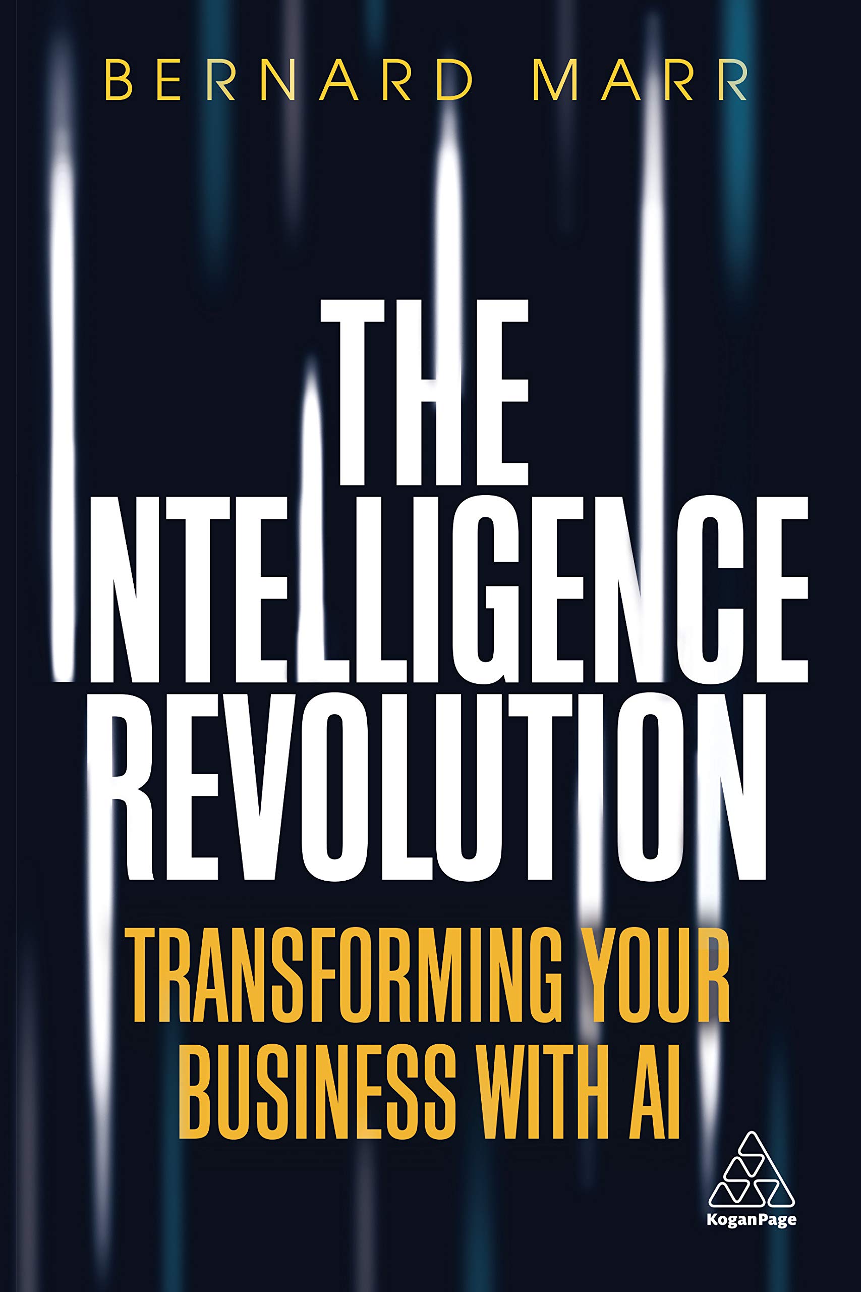 The Intelligence Revolution: Transforming Your Business with AI (Kindle Edition)