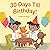 Thirty Days Till Birthday!