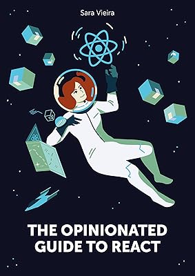 The Opinionated Guide to React