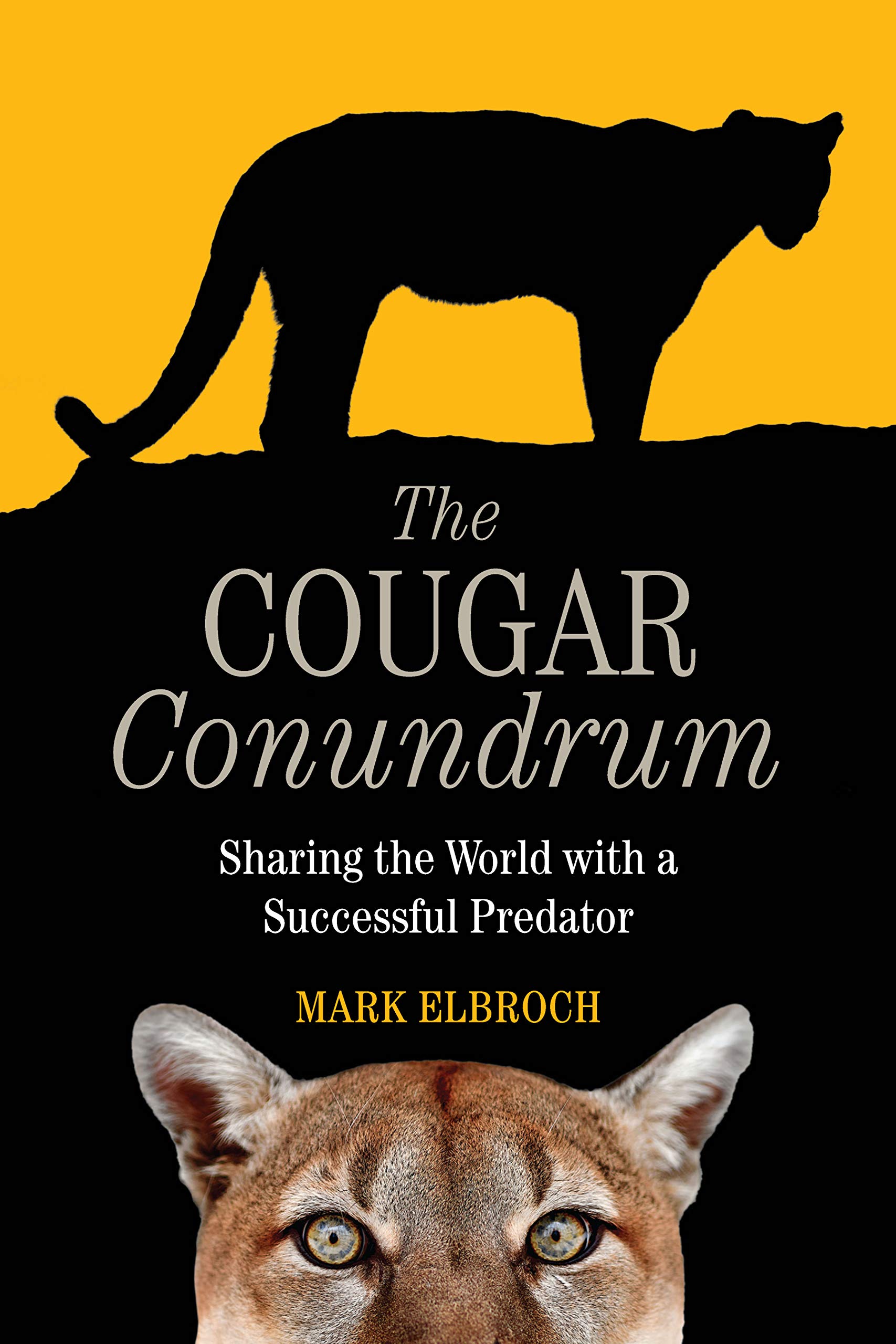 The Cougar Conundrum: Sharing the World with a Successful Predator (Kindle Edition)