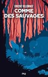 Comme des sauvages by Vincent Villeminot