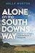 Alone on the South Downs Way: A Tale of Two Journeys from Winchester to Eastbourne (Solo Adventures in England)