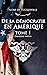 De la démocratie en Amérique tome I ( Première partie ) - Alexis de Tocqueville: Édition illustrée | 220 pages