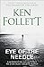 Eye of the Needle by Ken Follett Eye of the Needle by Ken Follett
