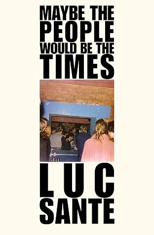 Cover of Maybe the People Would Be the Times