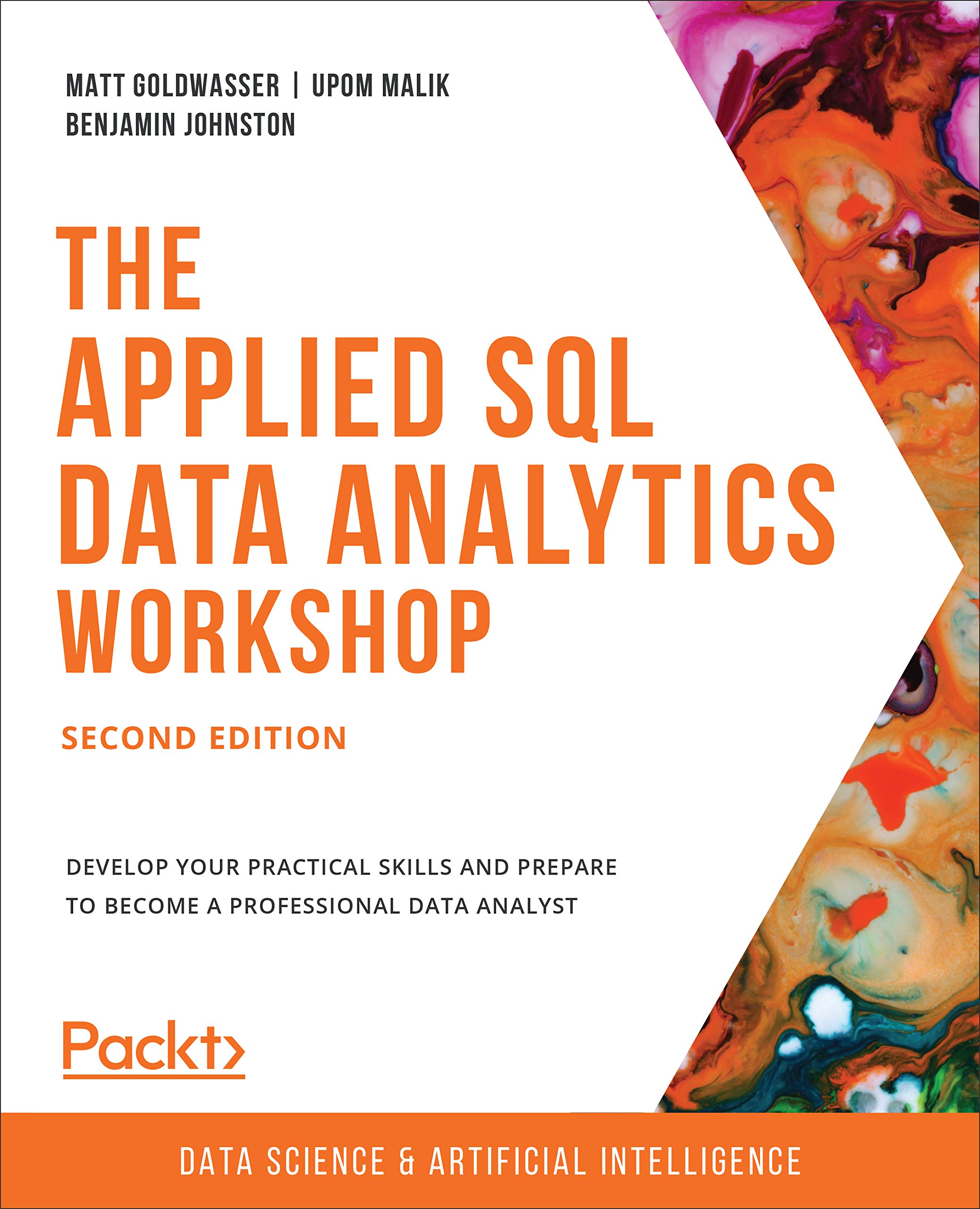 The Applied SQL Data Analytics Workshop: Develop your practical skills and prepare to become a professional data analyst (Kindle Edition)