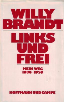 Links Und Frei: Mein Weg 1930-1950
