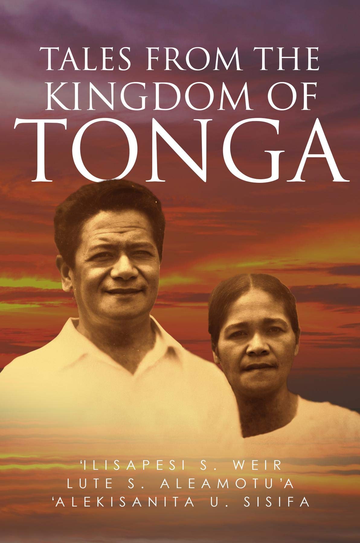 Tales From The Kingdom Of Tonga (Kindle Edition)