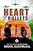 HEART OF BULLETS
