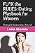 FU*K the RULES: Dating Playbook for Women: (Dating & Relationship Advice) (Relationship Expert & Dating Expert)