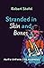 Stranded in Skin and Bones:...