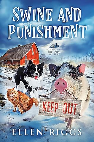 Swine and Punishment (Bought-the-Farm Mystery #7)