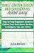 SMALL GARDEN DESIGN AND LANDSCAPING MADE EASY by Julia Allison