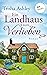 Ein Landhaus zum Verlieben by Trisha Ashley