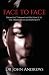 Face to Face: From the Tyranny of Pretence to the Freedom of Authenticity
