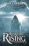 Assassin Rising by Ryan Carriere