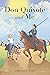 Don Quixote and Me by Donald A. Barr