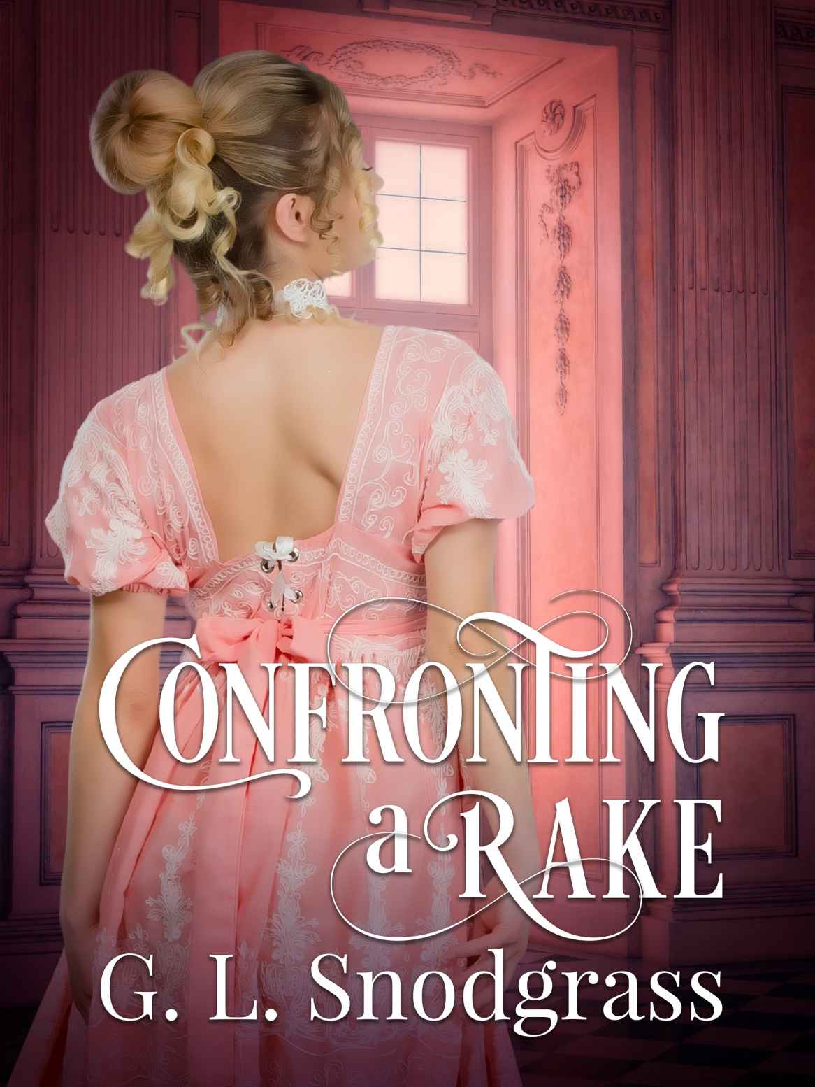 Confronting a Rake (A Rake's Redemption, #1)
