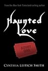 Haunted Love by Cynthia Leitich Smith