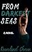 From Darkest Seas