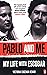 Pablo and Me: My life with Escobar
