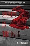 Secrets In The Dark by Ceril Campbell