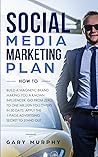 Social Media Marketing Plan How To by Gary Murphy