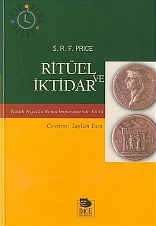 Ritüel ve İktidar: Küçük Asya’da Roma İmparatorluk Kültü