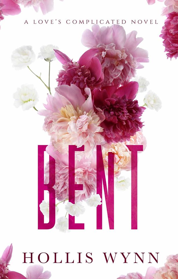 Bent (Love's Complicated, #1)