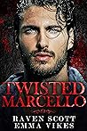 Twisted Marcello (The Cavettis and the Bonifacios #2)
