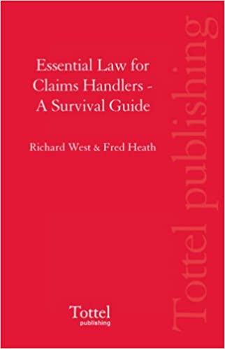 Essential Law for Claims Handlers: A Survival Guide