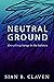 Neutral Ground