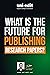 What is the future for publ...