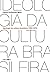 Ideologia Da Cultura Brasileira (1933-1974)