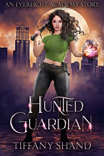Hunted Guardian: An Everlight Academy Story