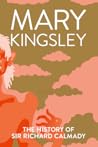The History Of Sir Richard Calmady by Mary St. Leger Kingsley