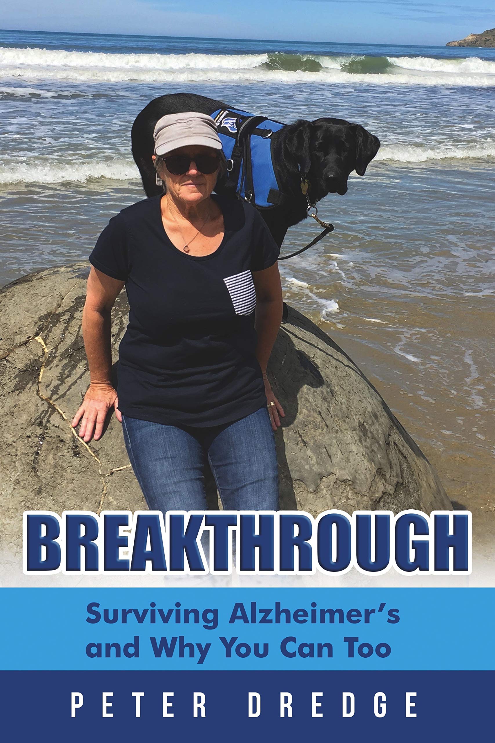 Breakthrough : Surviving Alzheimer's and Why You Can Too (Kindle Edition)