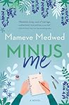 Minus Me by Mameve Medwed