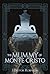 The Mummy of Monte Cristo