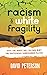 RACISM AND WHITE FRAGILITY: Why The White will Rather Bury The Discussions Surrounding racism