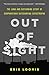 Out of Sight: The Long and Disturbing Story of Corporations Outsourcing Catastrophe